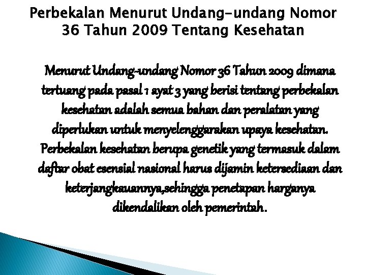 Perbekalan Menurut Undang-undang Nomor 36 Tahun 2009 Tentang Kesehatan Menurut Undang-undang Nomor 36 Tahun