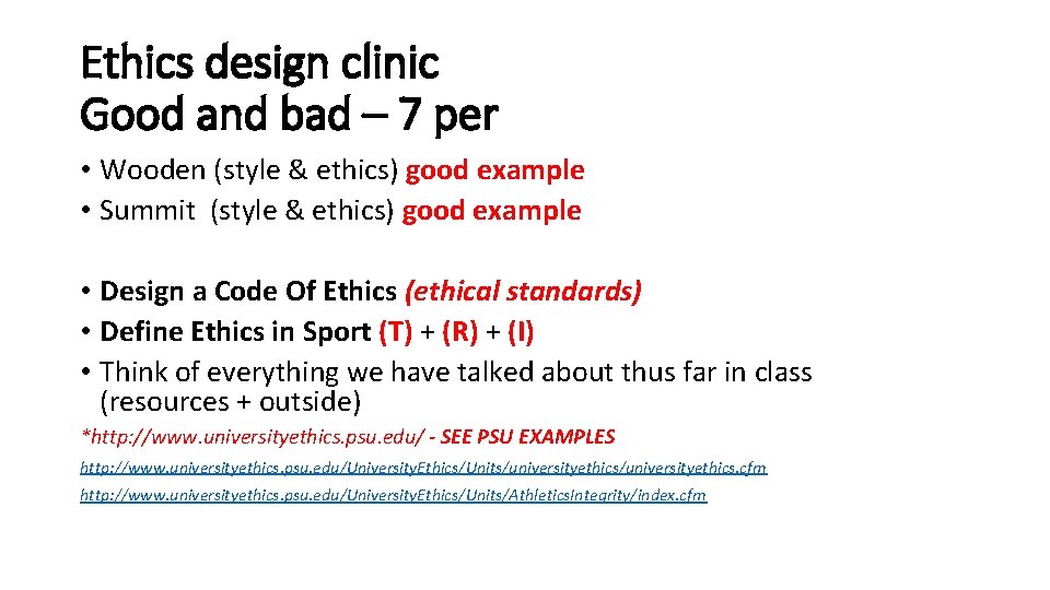 Ethics design clinic Good and bad – 7 per • Wooden (style & ethics)