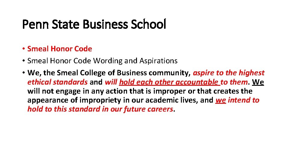 Penn State Business School • Smeal Honor Code Wording and Aspirations • We, the