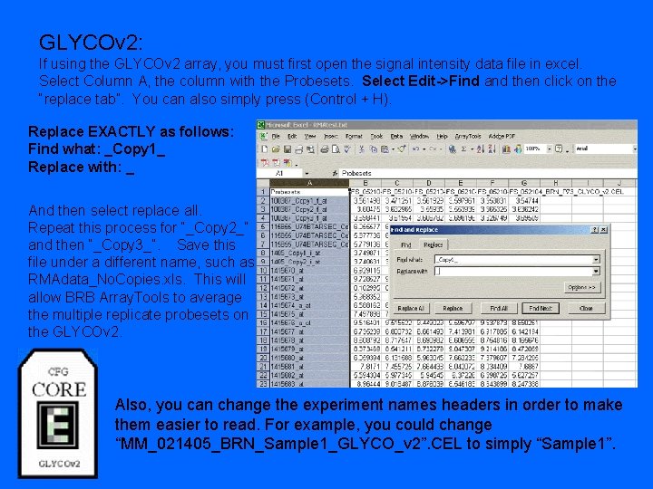 GLYCOv 2: If using the GLYCOv 2 array, you must first open the signal