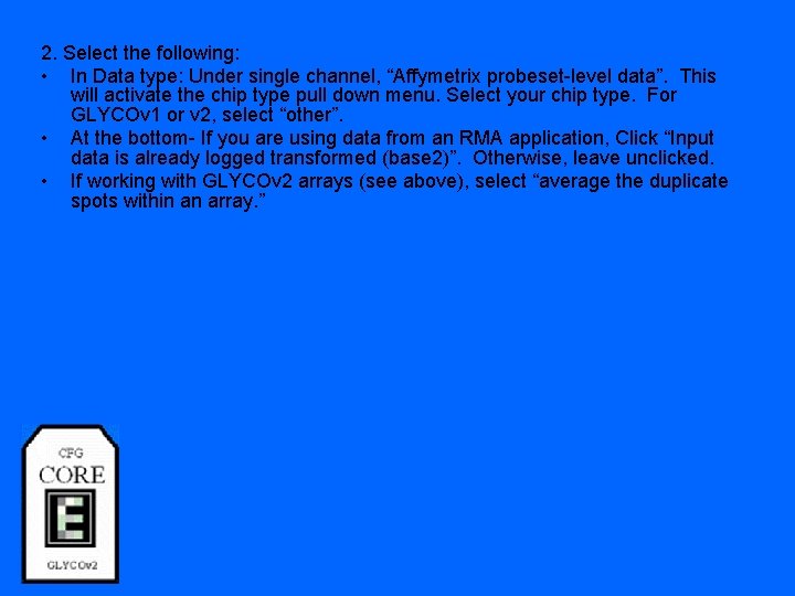 2. Select the following: • In Data type: Under single channel, “Affymetrix probeset-level data”.