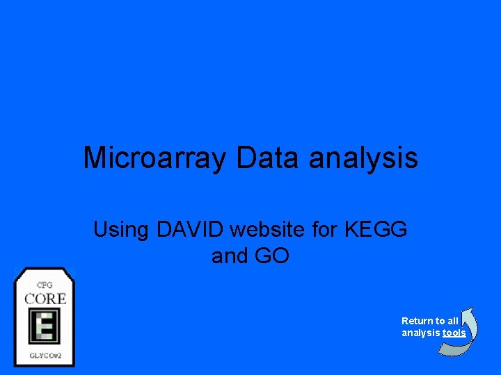 Microarray Data analysis Using DAVID website for KEGG and GO Return to all analysis