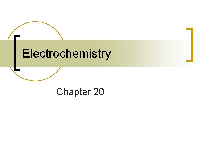 Electrochemistry Chapter 20 