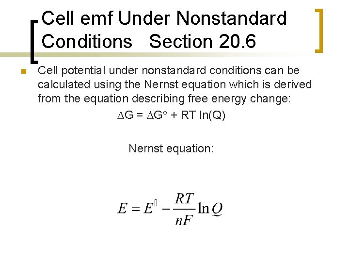 Cell emf Under Nonstandard Conditions Section 20. 6 n Cell potential under nonstandard conditions