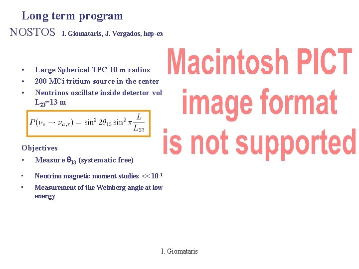 Long term program NOSTOS I. Giomataris, J. Vergados, hep-ex/0303045 ) • • • Large