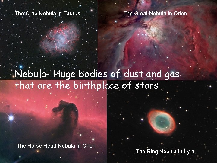 The Crab Nebula in Taurus The Great Nebula in Orion Nebula- Huge bodies of The Crab Nebula in Taurus The Great Nebula in Orion Nebula- Huge bodies of