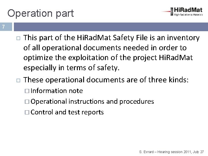 Operation part 7 This part of the Hi. Rad. Mat Safety File is an