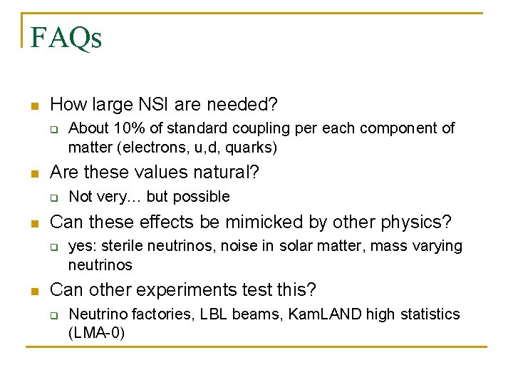 FAQs n How large NSI are needed? q n Are these values natural? q