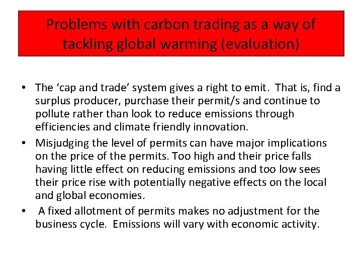 Problems with carbon trading as a way of tackling global warming (evaluation) • The