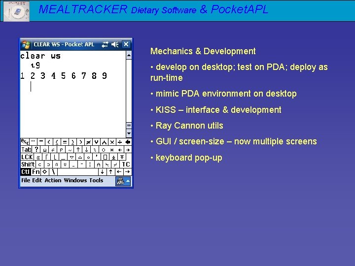 MEALTRACKER Dietary Software & Pocket. APL Mechanics & Development • develop on desktop; test
