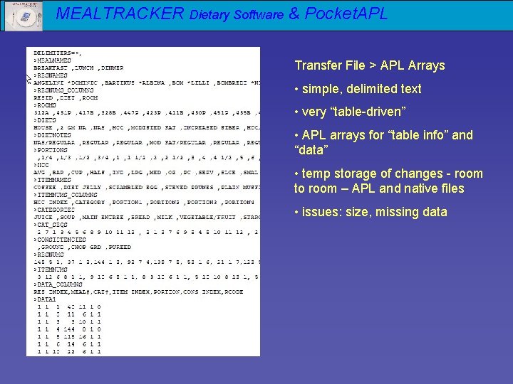 MEALTRACKER Dietary Software & Pocket. APL Transfer File > APL Arrays • simple, delimited