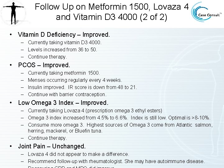 Follow Up on Metformin 1500, Lovaza 4 and Vitamin D 3 4000 (2 of