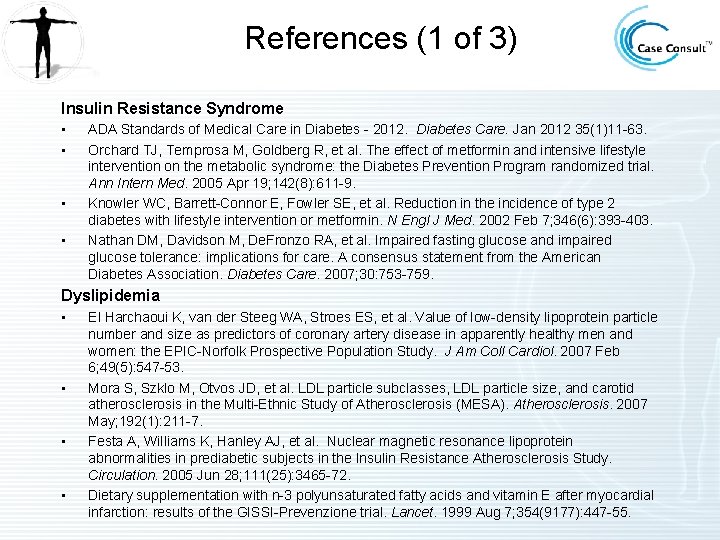 References (1 of 3) Insulin Resistance Syndrome • • ADA Standards of Medical Care