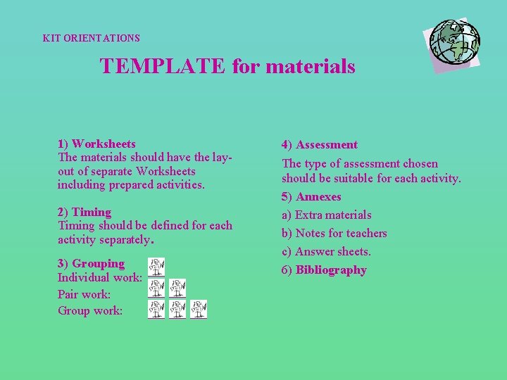 KIT ORIENTATIONS TEMPLATE for materials 1) Worksheets The materials should have the layout of