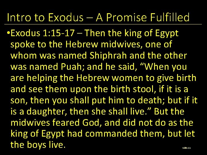 Intro to Exodus – A Promise Fulfilled • Exodus 1: 15 -17 – Then