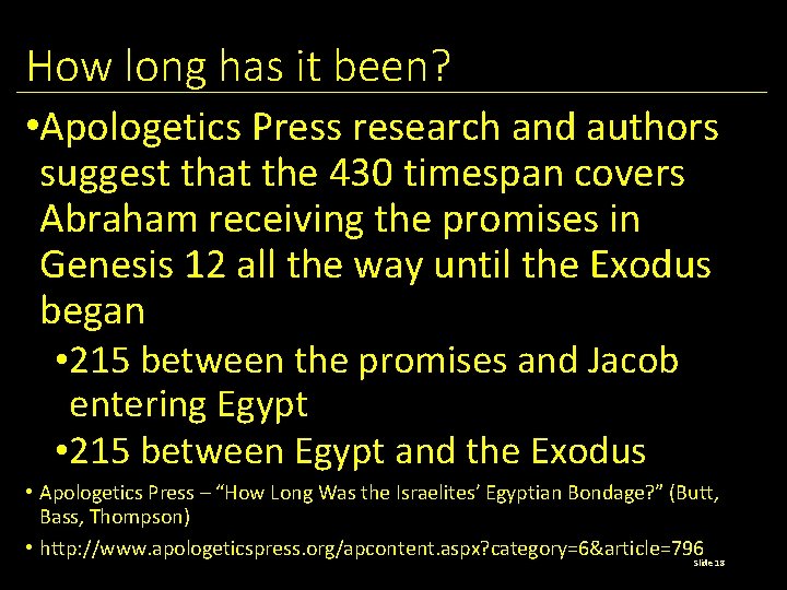 How long has it been? • Apologetics Press research and authors suggest that the