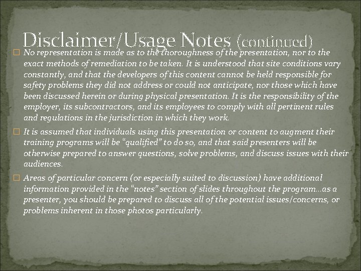 � Disclaimer/Usage Notes (continued) No representation is made as to the thoroughness of the