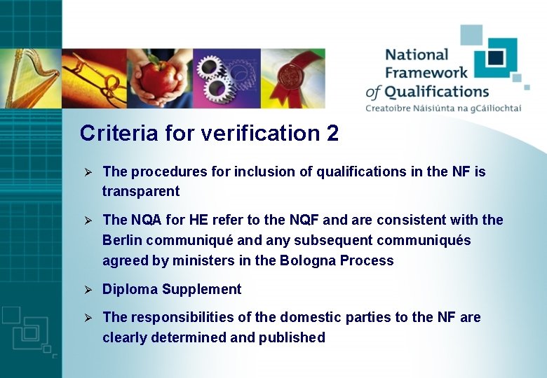 Criteria for verification 2 Ø The procedures for inclusion of qualifications in the NF
