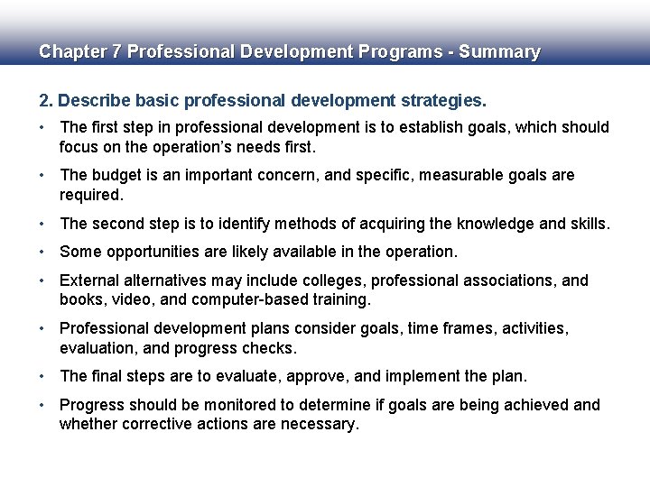 Chapter 7 Professional Development Programs - Summary 2. Describe basic professional development strategies. •