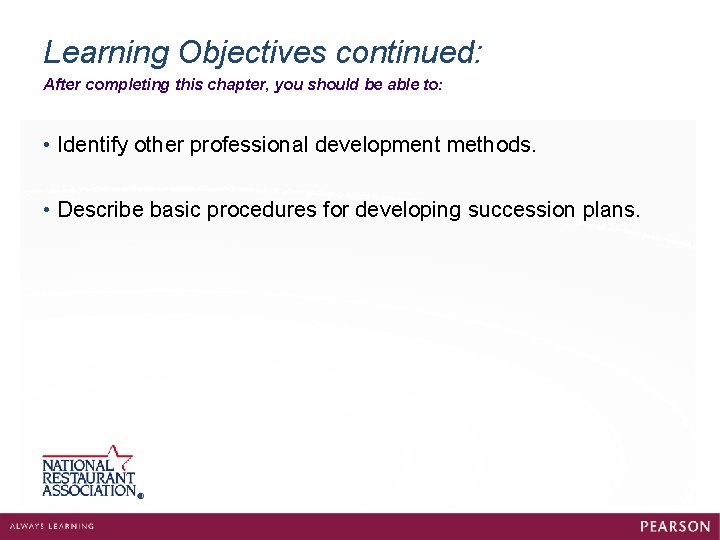 Learning Objectives continued: After completing this chapter, you should be able to: • Identify