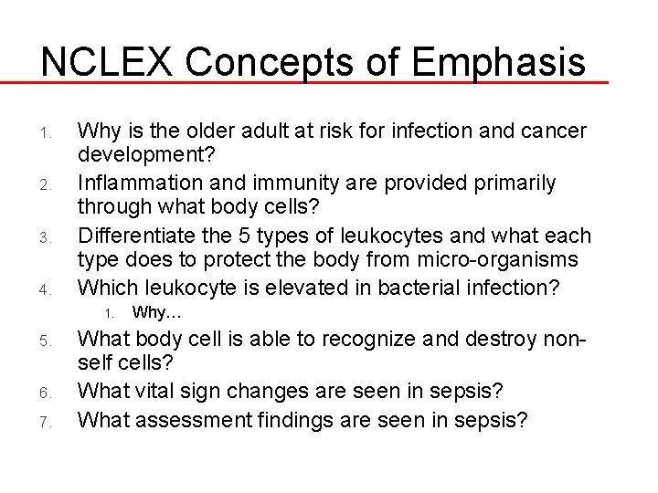 NCLEX Concepts of Emphasis 1. 2. 3. 4. Why is the older adult at