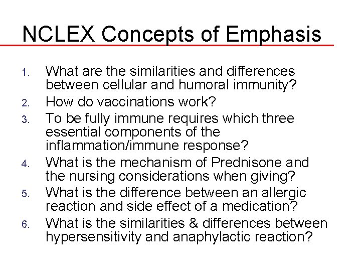 NCLEX Concepts of Emphasis 1. 2. 3. 4. 5. 6. What are the similarities