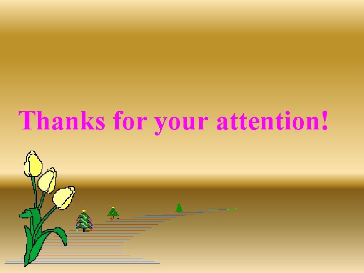 Thanks for your attention! 