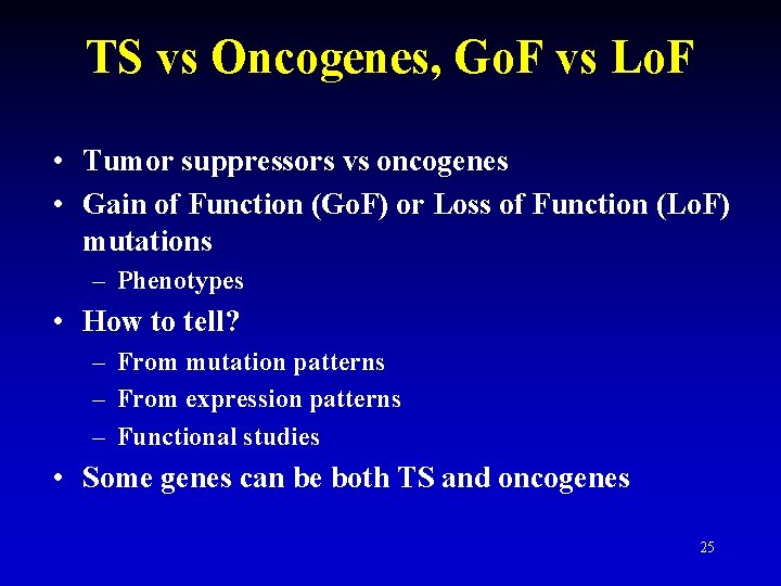 TS vs Oncogenes, Go. F vs Lo. F • Tumor suppressors vs oncogenes •