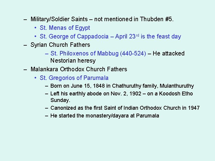 – Military/Soldier Saints – not mentioned in Thubden #5. • St. Menas of Egypt