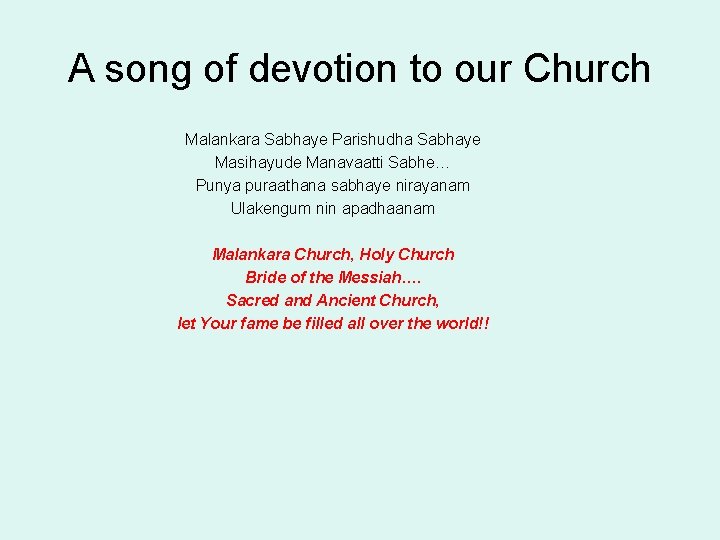 A song of devotion to our Church Malankara Sabhaye Parishudha Sabhaye Masihayude Manavaatti Sabhe…