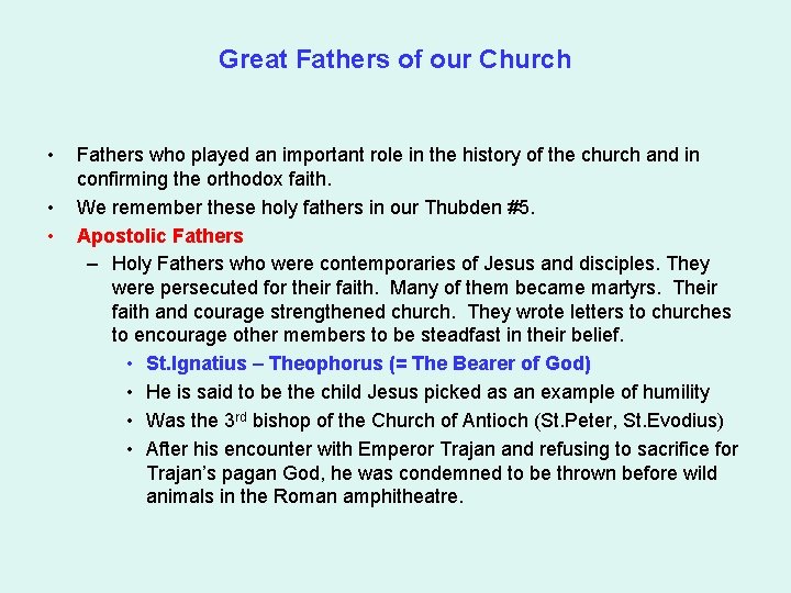 Great Fathers of our Church • • • Fathers who played an important role