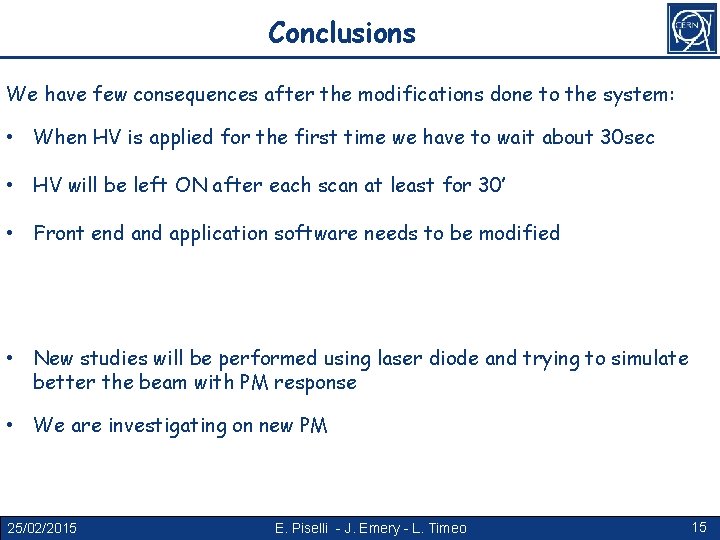 Conclusions We have few consequences after the modifications done to the system: • When