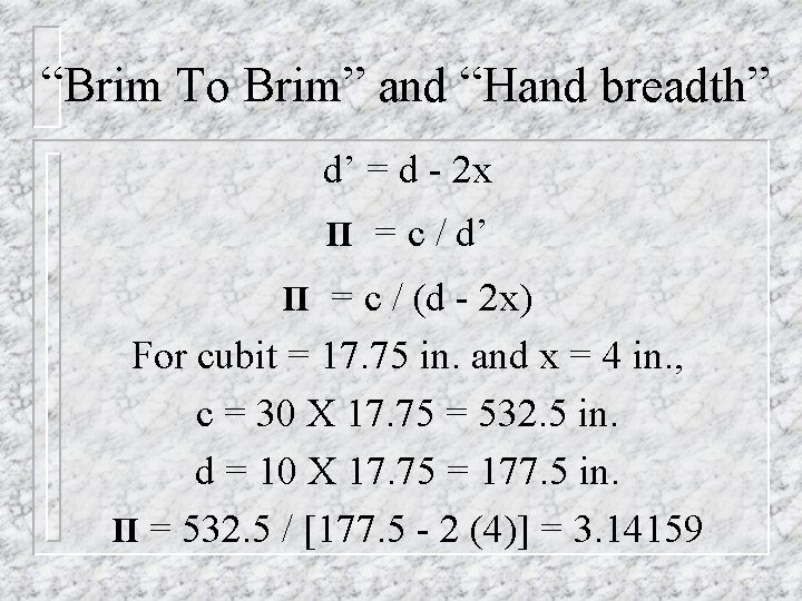 “Brim To Brim” and “Hand breadth” d’ = d - 2 x П =