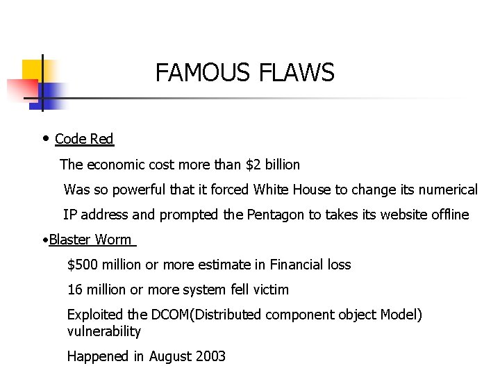 FAMOUS FLAWS • Code Red The economic cost more than $2 billion Was so