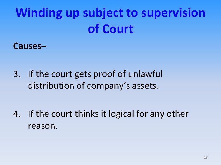 Winding up subject to supervision of Court Causes– 3. If the court gets proof