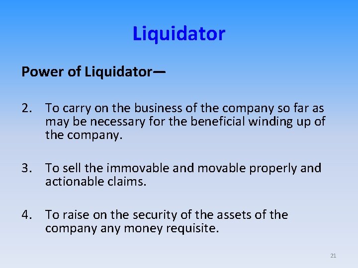 Liquidator Power of Liquidator— 2. To carry on the business of the company so