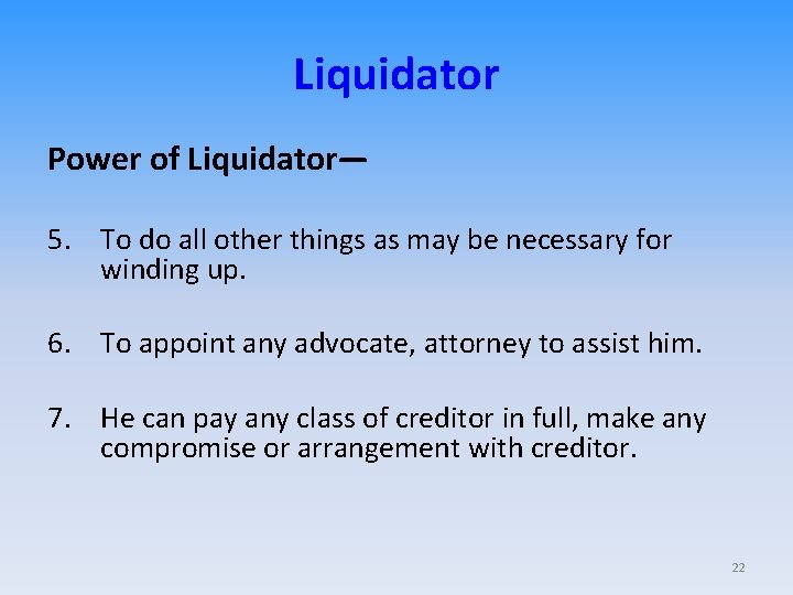 Liquidator Power of Liquidator— 5. To do all other things as may be necessary