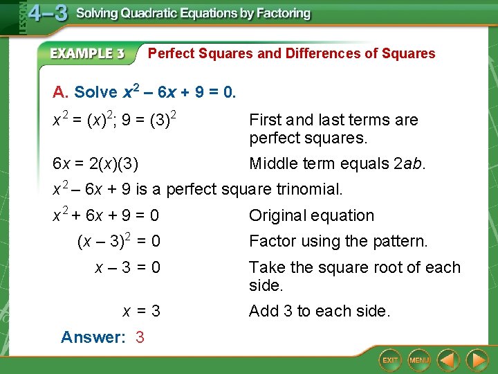 Perfect Squares and Differences of Squares A. Solve x 2 – 6 x +