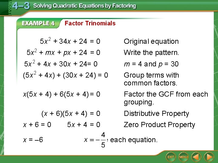 Factor Trinomials 5 x 2 + 34 x + 24 = 0 Original equation