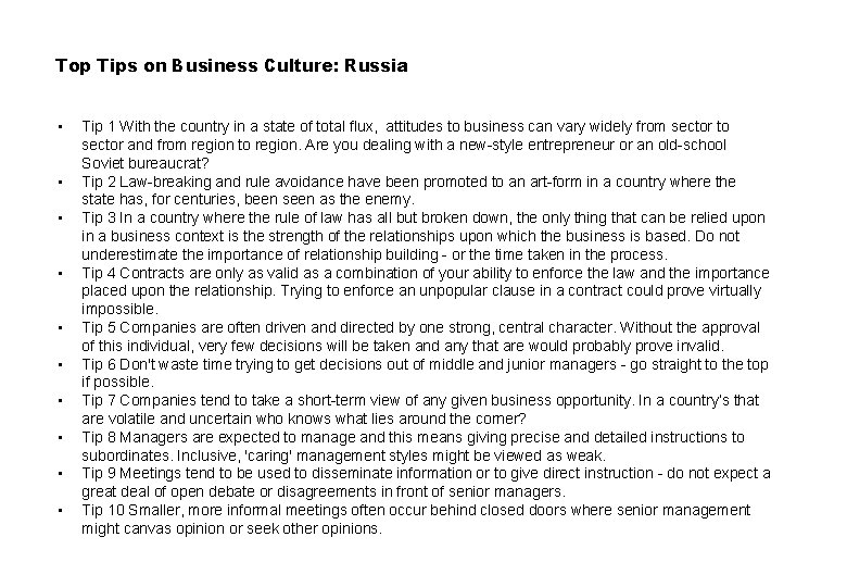 Top Tips on Business Culture: Russia • • • Tip 1 With the country