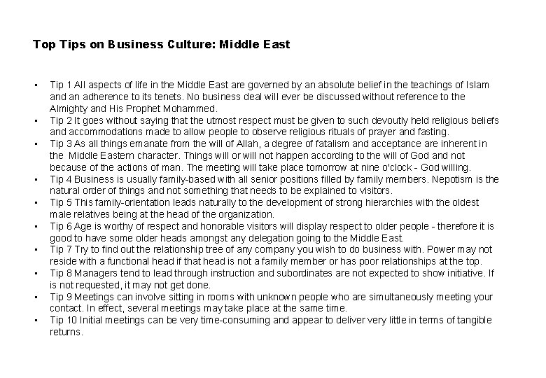 Top Tips on Business Culture: Middle East • • • Tip 1 All aspects