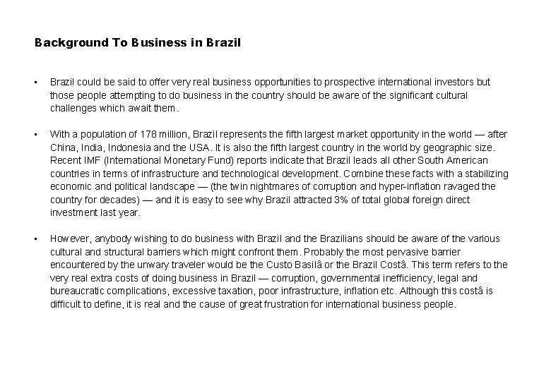 Background To Business in Brazil • Brazil could be said to offer very real