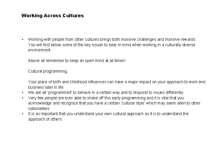 Working Across Cultures • Working with people from other cultures brings both massive challenges