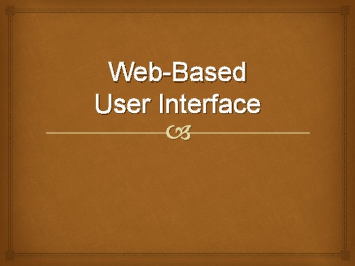 Web-Based User Interface 