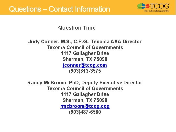 Questions – Contact Information Question Time Judy Conner, M. S. , C. P. G.