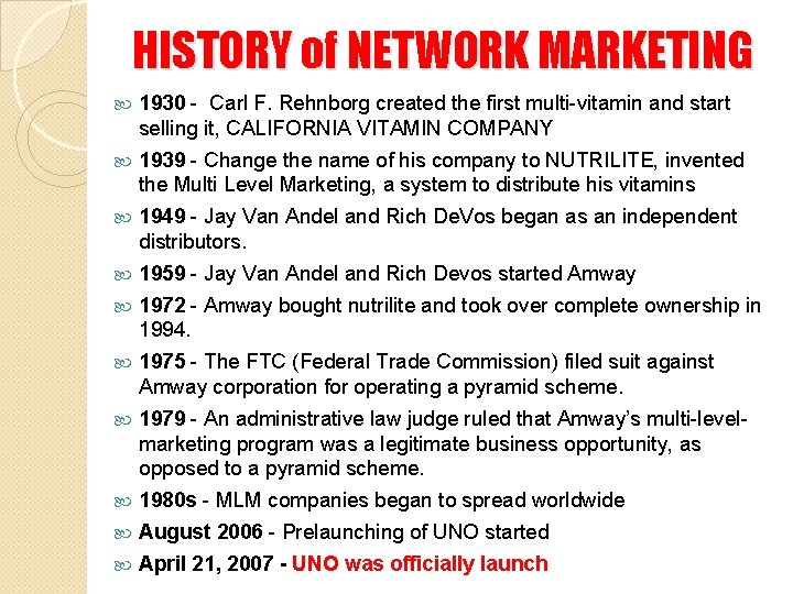 HISTORY of NETWORK MARKETING 1930 - Carl F. Rehnborg created the first multi-vitamin and