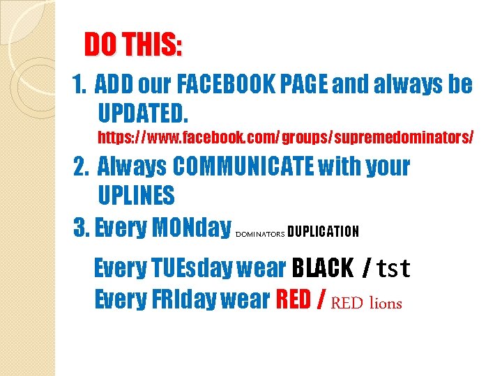 DO THIS: 1. ADD our FACEBOOK PAGE and always be UPDATED. https: //www. facebook.