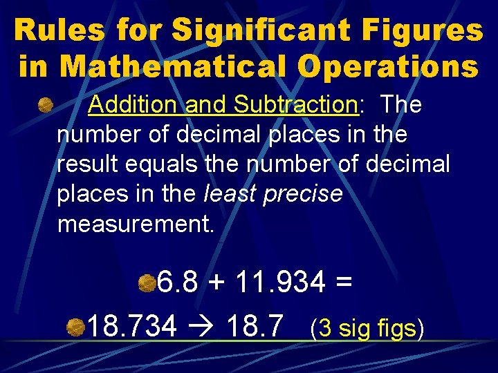 Rules for Significant Figures in Mathematical Operations Addition and Subtraction: The number of decimal
