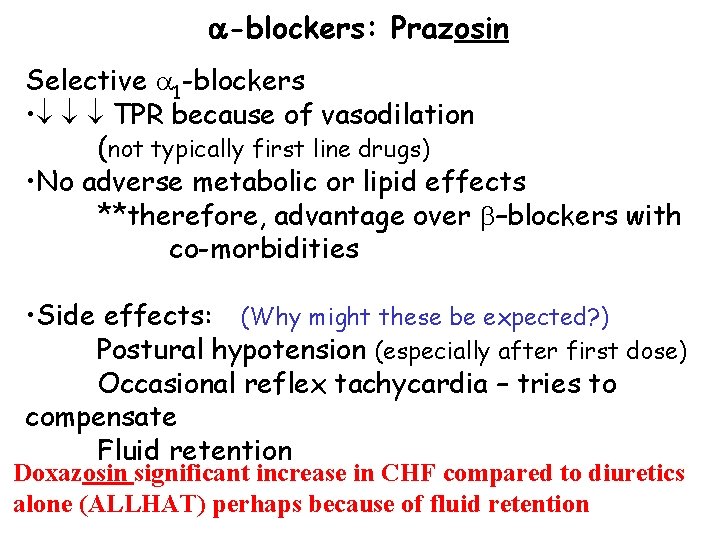  -blockers: Prazosin Selective 1 -blockers • TPR because of vasodilation (not typically first