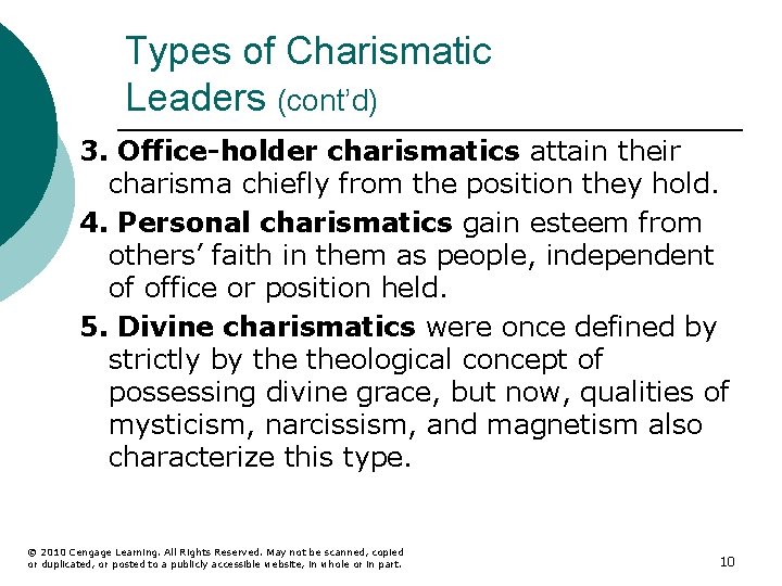 Types of Charismatic Leaders (cont’d) 3. Office-holder charismatics attain their charisma chiefly from the